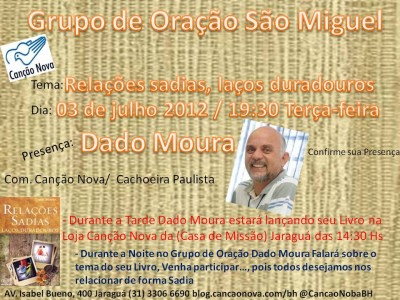 Venha hoje dia 03 de julho a partir das 14:30 hs para tarde de autografo com Dado Moura e á Noite nosso Grupo de Oração as 19:30 hs.