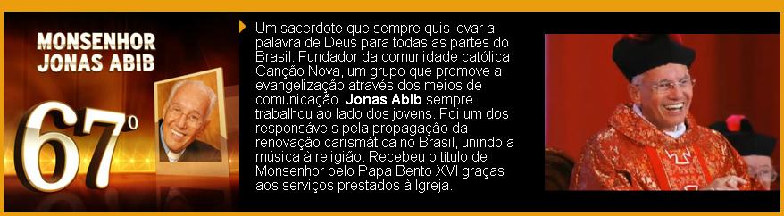 Monsenhor Jonas Abib na classificação do "O maior brasileiro de todos os tempos"