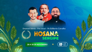 Canção Nova Aracaju, sedia o Evento Hosana Sergipe 2025
