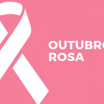 Outubro Rosa: câncer de mama o diagnóstico precoce é fundamental