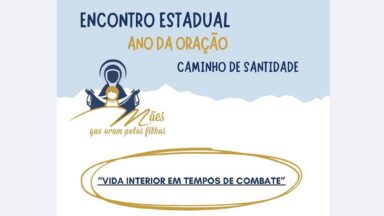 Inscrições abertas: VI Encontro Estadual Mães que Oram Pelos Filhos MT