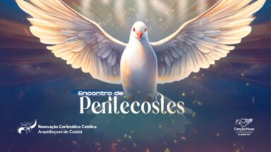 8 de junho: Encontro de Pentecostes na Cançao Nova [Rincão]