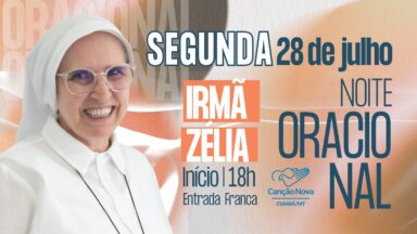 28 de julho: Noite de Oração com Irmã Zélia no Rincão