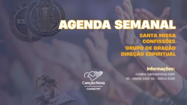 Agenda Semanal Canção Nova Cuiabá / Várzea Grande