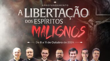 Aprofundamento: A libertação dos Espíritos Malignos