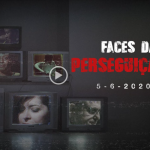 Documentário Faces da Perseguição será lançado no dia 5 de junho