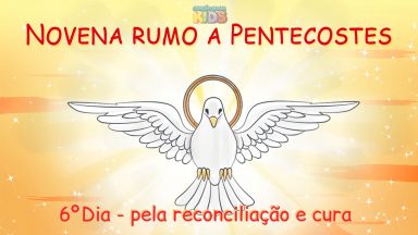 6º Dia novena Rumo a Pentecostes