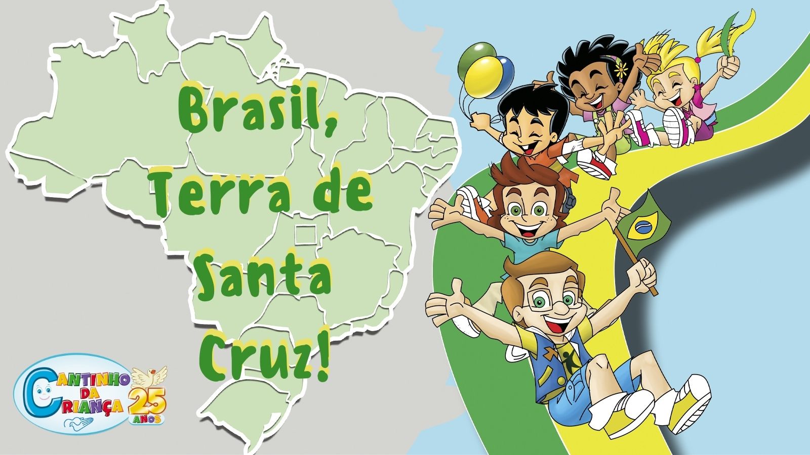 Brasil Terra de Santa Cruz E viva o nosso Brasil