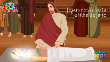 Jesus Wonder - Jesus ressuscita filha de Jairo