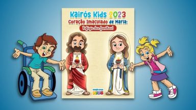 Kairós Kids 2023 - Coração Imaculado de Maria: refúgio para as famílias