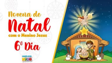 Novena de Natal com o Menino Jesus | 6 dia