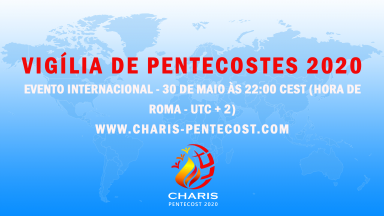 Vigília de Pentecostes com CHARIS Internacional