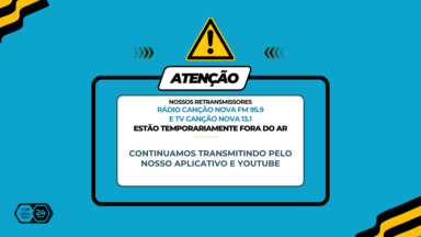 Comunicado Oficial: Interrupção Temporária do Sinal – Canção Nova São José dos Campos