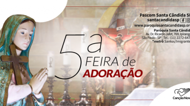 Paróquia Santa Cândida realiza quinta-feira de adoração em São Paulo