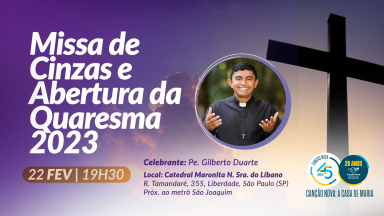 Missa de Cinzas e Abertura da Quaresma 2023 na Canção Nova em São Paulo