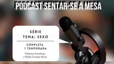 Sobre Sexo - Série do Podcast Sentar-se à Mesa