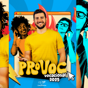 Imagem de divulgação da Campanha Vocacional 2025 da Canção Nova, com o tema Provoc 2025, inspirando o discernimento vocacional entre os jovens
